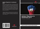 Anne Caroline Lima da Silva Santos - Haitian Migration to Southwest Acre