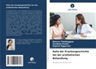 RAJNI AGGARWAL, Rajnish Aggarwal, Sandeep Kumar, Bhavna Thoidingjam - Rolle der Krankengeschichte bei der prothetischen Behandlung