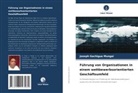 Joseph Gachigua Mungai - Führung von Organisationen in einem wettbewerbsorientierten Geschäftsumfeld