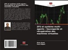 Anas Ayad, Uwe Dippel - ZFS et système multi-agents : Sauvegarde et récupération des machines virtuelles