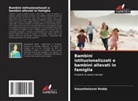 Vasanthalaxmi Reddy - Bambini istituzionalizzati e bambini allevati in famiglia