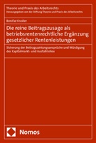 Bonifaz Knoller - Die reine Beitragszusage als betriebsrentenrechtliche Ergänzung gesetzlicher Rentenleistungen