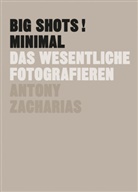 Antony Zacharias - BIG SHOTS! Minimal