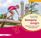 Hermann Grams, Hermann Städtler - Bewegung bringt's. Erfolgreich lernen in der Ganztagsschule