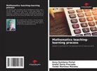 Gretel Dorta Preciado, Yoidel Martínez Morales, Anny Quintana Portal - Mathematics teaching-learning process