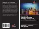 Anantha Raj A. Arokiasamy, Angie Ng Yun Ni - Leadership trasformazionale, direttori scolastici e soddisfazione lavorativa