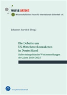 Joachim Krause, Wolfgang Richter, Johannes Varwick, Johannes Varwick, Johannes Varwick (Prof. Dr.) - Die Debatte um US-Mittelstreckenraketen in Deutschland