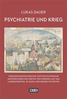Lukas Dauer - Psychiatrie und Krieg