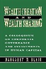 Margaret M. Blair, Blair Margaret M. - Wealth Creation and Wealth Sharing