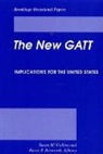 Barry P Bosworth, Barry P. Bosworth, Bosworth Barry P., Susan M Collins, Susan M. Collins, Collins Susan M. - The New GATT