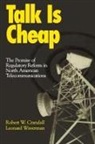 Robert W. Crandall, Crandall Robert W., Leonard Waverman - Talk is Cheap