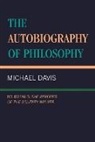 Michael Davis - The Autobiography of Philosophy