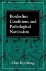 Otto F. Kernberg - Borderline Conditions and Pathological Narcissism