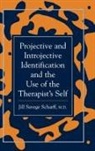 JILL SAVEGE SCHARFF - Projective and Introjective Identification and the Use of the Therapist's Self