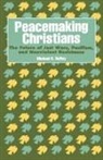 Michael K. Duffey, Duffey Michael K. - Peacemaking Christians