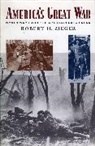 Robert H. Zieger - America's Great War