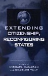 Michael Hanagan - Extending Citizenship, Reconfiguring States