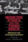 John J. Michalczyk, Michalczyk John J. - Medicine Ethics and the Third Reich