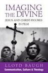 Lloyd Baugh, Lloyd Baugh S.J. - Imaging the Divine