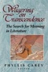 Phyllis Carey, Carey Phyllis - Wagering on Transcendence