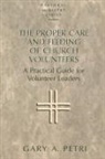 Gary A. Petri, Petri Gary A. - The Proper Care and Feeding of Church Volunteers