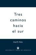 Lloyd K. Hulse,  Hulse Lloyd K. - Tres Caminos Hacia el Sur