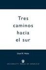 Lloyd K. Hulse, Hulse Lloyd K. - Tres Caminos Hacia el Sur