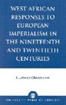 Ugboaja F. Ohaegbulam, Ohaegbulam Ugboaja F. - West African Responses to European Imperialism in the Nineteenth and Twentieth Centuries