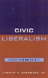 Thomas A. Spragens, Spragens Thomas A. - Civic Liberalism
