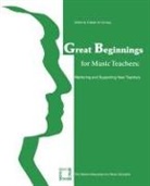 Colleen M. Conway - Great Beginnings for Music Teachers