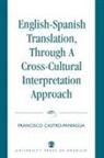 Francisco Castro-Paniagua, Castro-Paniagua Francisco - English-Spanish Translation, through a Cross-Cultural Interpretation Approach