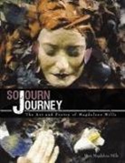 Mary Magdalene Mills - Sojourn Journey