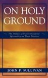 John P. Sullivan, Sullivan John P. - On Holy Ground