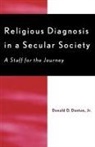 Donald D. Denton, Denton Donald D. - Religious Diagnosis in a Secular Society