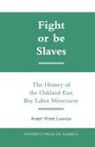 Albert Vetere Lannon, Lannon Albert Vetere - Fight or Be Slaves