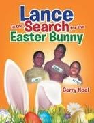 Gerry Noel - Lance in the Search for the Easter Bunny