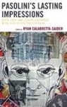 Ryan Calabretta-Sajder - Pasolini's Lasting Impressions