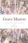 David A. Fraser - Grave Matters