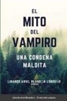Libardo Ariel Blandón Londoño - El mito del vampiro