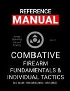 Ron Danielowski, Mike Smock, Bill Tallen - Combative Firearm Fundamentals And Individual Tactics - Comprehensive Manual