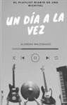 Alondra Maldonado - PLAYLIST Un día a la vez