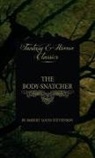 Robert Louis Stevenson - The Body-Snatcher (Fantasy and Horror Classics)