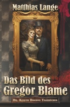 Matthias Lange - Das Bild des Gregor Blame