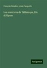 Louis Fasquelle, François Fénelon - Les aventures de Télémaque, fils dU¿lysse