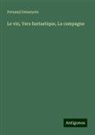 Fernand Desnoyers - Le vin, Vers fantastique, La campagne