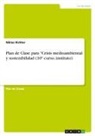 Niklas Richter - Plan de Clase para "Crisis medioambiental y sostenibilidad (10º curso, instituto)