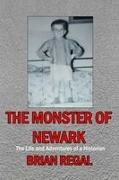 Brian Regal - The Monster of Newark