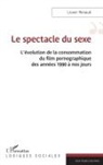 Lionel Renaud - Le spectacle du sexe
