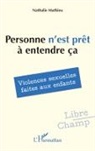 Nathalie Mathieu - Personne n'est prêt à entendre ça