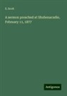 E. Scott - A sermon preached at Shubenacadie, February 11, 1877